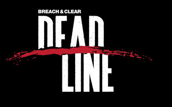 Breach & Clear: Deadline : Geuuuuuh …